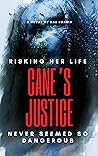 Cane's Justice (Chronicles of Cane, #1) Cane's Justice (Chronicles of Cane, #1)
