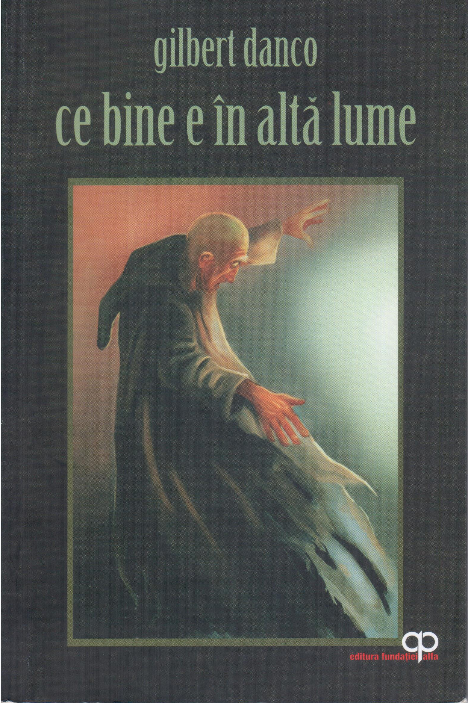Ce bine e în altă lume