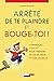 Arrête de te plaindre et bouge-toi ! (Comment) (French Edition)