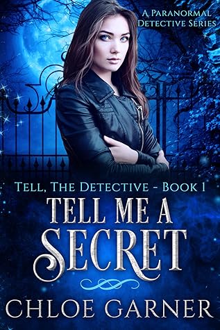 Tell Me a Secret (Tell, the Detective, #1)