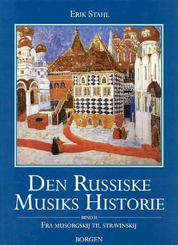 Den Russiske Musiks Historie II. Fra Musorgskij til Stravinskij