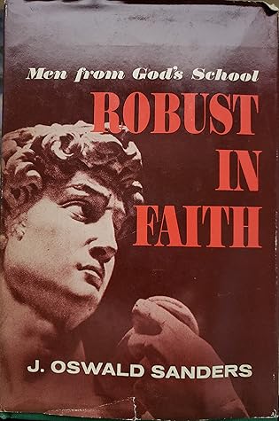Robust In Faith: Men From God's School