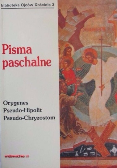 Pisma paschalne (Biblioteka Ojców Kościoła, #3)