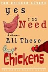 Yes i do need all these Chickens: Ideal Chicken keeping 6x9 Journal,tracker & planner:100 pages to fill-in with All Of Your Informationl In One Handy ... crasy chicken Lady,or any chicken lover!