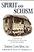 Spirit and Schism by Johnny Loye King