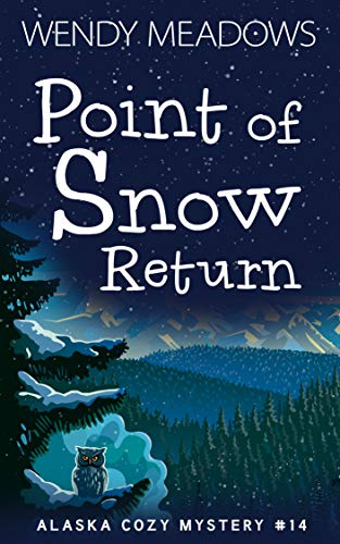 Point of Snow Return (Alaska #14)