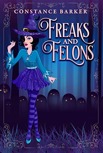 Freaks and Felons (Hocus Pocus #2)