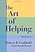 Art of Helping, 10th Edition by Robert R. Carkhuff