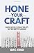 HONE YOUR CRAFT by ADAM E HERNDON