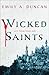 Wicked Saints (Something Dark and Holy, #1)
