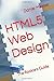 HTML 5 Web Design: The rookies guide