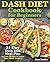 Dash Diet Cookbook for Beginners: 21-Day Dash Diet Meal Plan to Lose Weight and Lower Your Blood Pressure