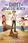 The Ghost of Howlers Beach by Jackie French