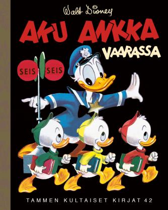 Aku Ankka vaarassa (Tammen kultaiset kirjat #42)