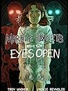 Marble Hornets: Eyes Open (Marble Hornets, #2)