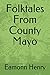 Folktales From County Mayo:...