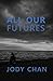 All Our Futures