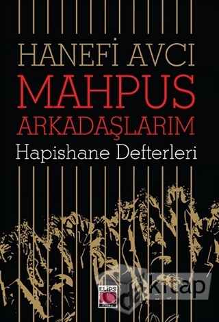 Mahpus Arkadaşlarım: Hapishane Defterleri