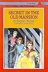 Secret in the Old Mansion by Stephen Mooser