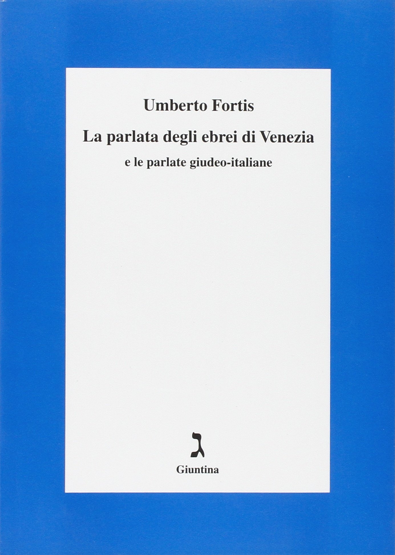 La parlata degli ebrei di Venezia e le parlate giudeo-italiane (Paperback)
