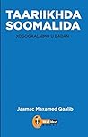Taariikhda Soomaalida by Jaamac Maxamed Qaalib Taariikhda Soomaalida by Jaamac Maxamed Qaalib
