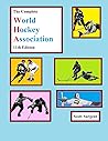 The Complete World Hockey Association The Complete World Hockey Association
