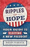 Ripples of Hope: Your Guide to Electing a New President