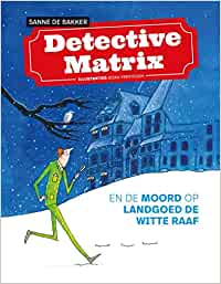 Detective Matrix en de moord op landgoed De Witte Raaf