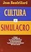 Cultura y simulacro