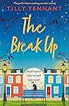 The Break Up by Tilly Tennant