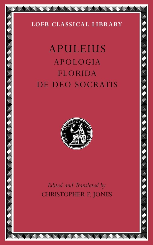 Apologia. Florida. de Deo Socratis (Loeb Classical Library, 534)