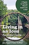 Living in an Icon - Facilitator Guide: Growing Closer to Nature and Closer to God