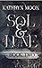 Sol & Lune: Book Two (Sol & Lune #2)
