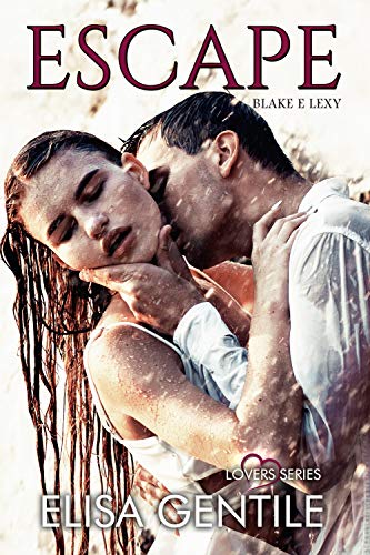 Escape: Blake & Lexy (Kindle Edition)