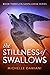 The Stillness of Swallows (...