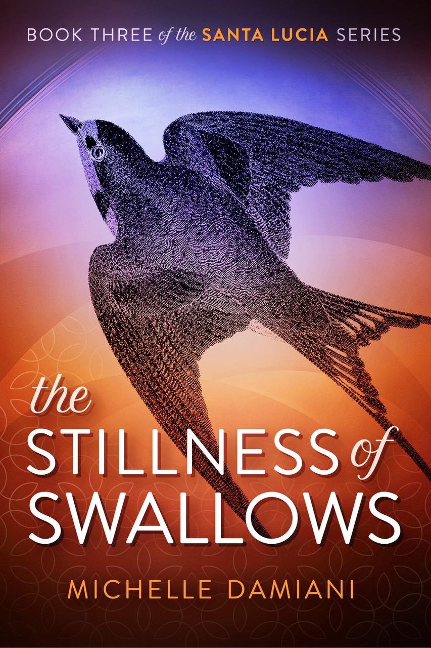 The Stillness of Swallows (Santa Lucia #3)