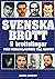 Svenska brott och brottslingar: från Norrmalmstorg till Knutby