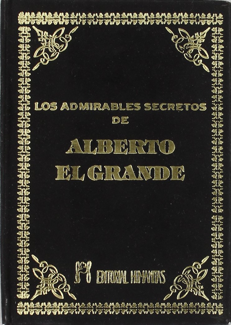 Los Admirables Secretos de Alberto el Grande (Paperback)