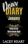 Dear Diary: Tales from Riverstone High - January