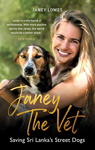 Janey the Vet: Saving Sri Lanka's Street Dogs (Kindle Edition)