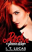 Dark Operative a Glimmer of Hope