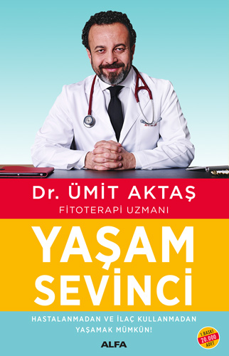 Yaşam Sevinci- Hastalanmadan ve İlaç Kullanmadan Yaşamak Mümkün!
