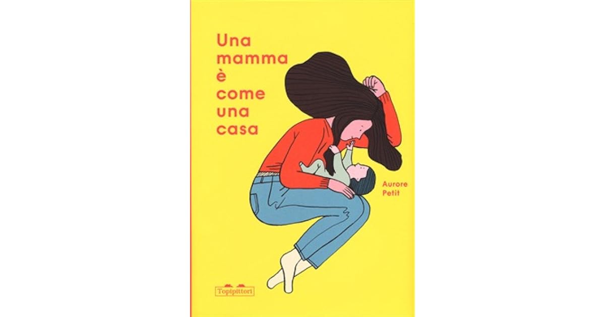 Una mamma è come una casa by Aurore Petit