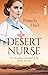 Desert Nurse – Eine Krankenschwester folgt ihrem Herzen: Roman (German Edition)