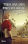 Toda una vida para recordar by Núria Pradas Andreu
