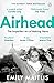 Airhead: The Imperfect Art of Making News