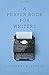 A Prayer Book for Writers