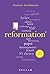 Reformation. 100 Seiten by Thomas Kaufmann