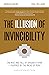 The Illusion of Invincibility: The Rise and Fall of Organizations Inspired by the Incas of Peru (Organizational Behavior, for Fans of Atomic Habits)