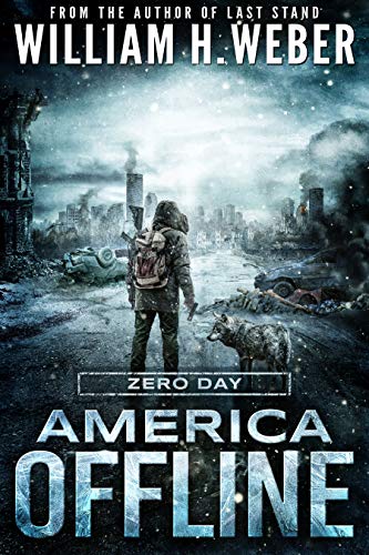 Zero Day (A Post-Apocalyptic Survival Series) (America Offline 1)